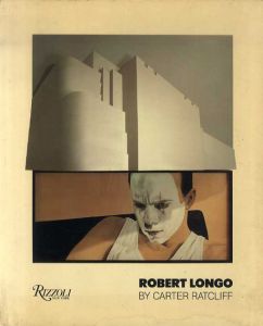 ロバート・ロンゴ　Robert Longo: By Carter Ratcliff/ロバート・ロンゴのサムネール