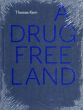 トーマス・カーン写真集　Thomas Kern: A Drug Free Land/Gerhard Waldherrのサムネール