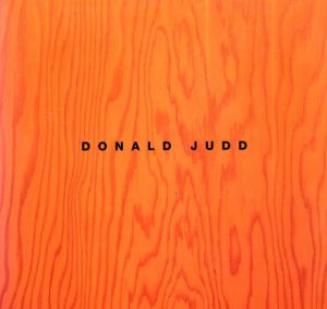 ドナルド・ジャッド　Donald Judd: Sculpture/Catalogue Sept16-Oct15,1994/Donald Juddのサムネール