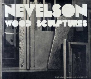 ルイーズ・ネヴェルソン　Louise Nevelson: Wood Sculptures An Exhibition Organized by Walker Art Center/ルイーズ・ネヴェルソンのサムネール