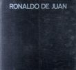 ホアン展　Ronaldo De Juan, 7-19 June 1982/ロナルド・デ・ホアンのサムネール