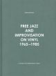 フリージャズ＆インプロディスクガイド　Free Jazz and Improvisation on Vinyl 1965-1985 /ヨハネス・ロードのサムネール