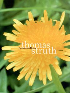 トーマス・シュトゥルート写真集　Thomas Struth: Dandelion Room/Thomas Struth/ Dieter Schwarzのサムネール