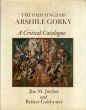 アーシル・ゴーキー　The Paintings of Arshile Gorky: A Critical Catalogue/Jim M. Jordan/Robert Goldwaterのサムネール