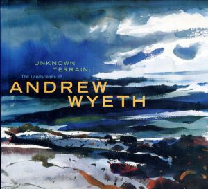 アンドリュー・ワイエス　Unknown Terrain: The Landscapes of Andrew Wyeth/Andrew Wyethのサムネール