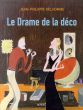 ジャン・フィリップ・デローム　Jean-Philippe Delhomme: Le Drame de la Deco/ジャン・フィリップ・デロームのサムネール