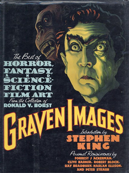 Graven Images: The Best of Horror, Fantasy, and Science-Fiction Film Art from the Collection of Ronald V. Borst／Ronald V. Borst/Keith Burns/Editor-Leith Adams/Editor-Margaret A. Borst