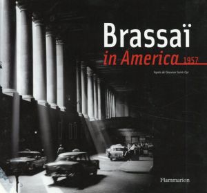 ブラッサイ　Brassai in America 1957/Agnes de Gouvion Saint-Cyrのサムネール