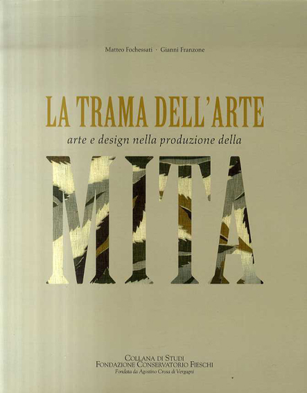 La Trama Dell'arte: Arte e Design Nella Produzione Della MITA／