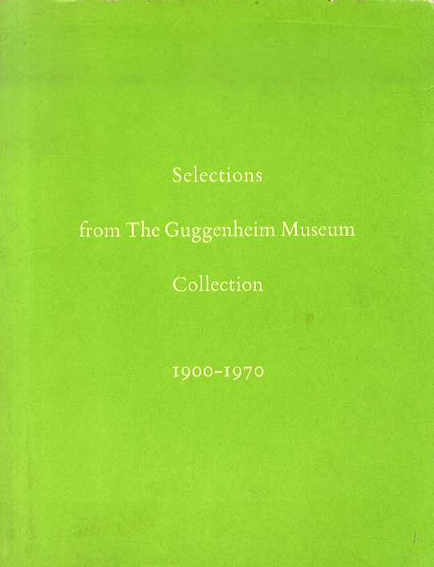 Selections from the Guggenheim Museum Collection  1900-1970 ／