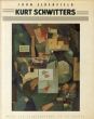 クルト・シュヴィッタース　Kurt Schwitters/John Elderfieldのサムネール