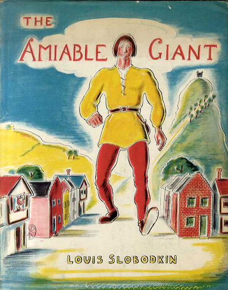 ルイス・スロボトキン　Louis Slobodkin: The Amiable Giant／ルイス・スロボトキン