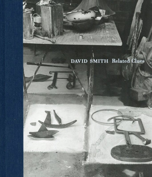 デヴィッド・スミス　David Smith Related Clues: Drawings,Paintings&Sculpture 1931-1964／David Smith