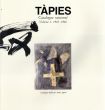 アントニ・タピエス　カタログ・レゾネ　Tapies: Catalogue raisonne Volume1-8　全8巻揃/Anna Agustiのサムネール