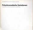 マンフレッド・カゲ Polychromatische Variationen/Manfred Kageのサムネール