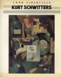 クルト・シュヴィッタース: Kurt Schwitters/John Elderfield のサムネール