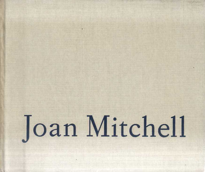 ジョアン・ミッチェル　Joan Mitchell: New Paintings／Robert Miller Gallery