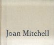 ジョアン・ミッチェル　Joan Mitchell: New Paintings/Robert Miller Galleryのサムネール