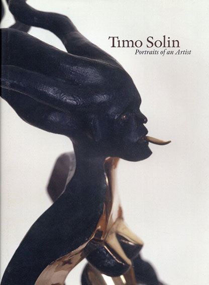 ティモ・ソリン　Timo Solin: Portraits of an Artist／Nils Petter Sundgren