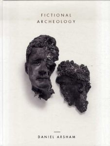 ダニエル・アーシャム　Daniel Arsham: Fictional Archeology/ダニエル・アーシャムのサムネール