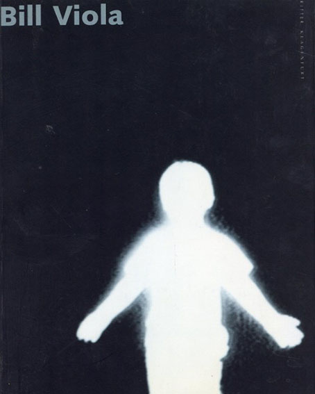 ビル・ヴィオラ　Bill Viola／Friedeman Malsch　Alexander Puhringer編