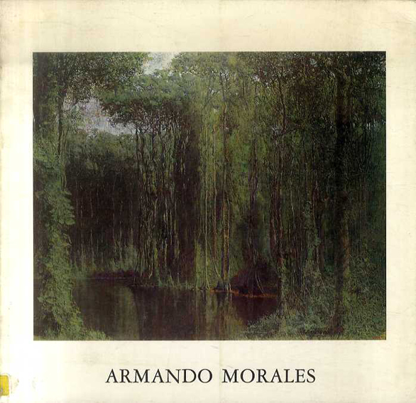 アルマンド・モラレス　Armando Morales: Peintures／