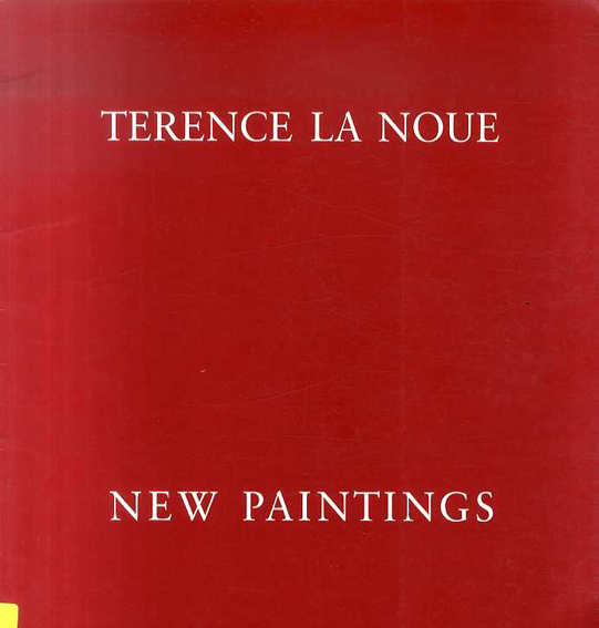 テレンス・デイビット・ラ・ノウエ　Terence La Noue: New Paintings／