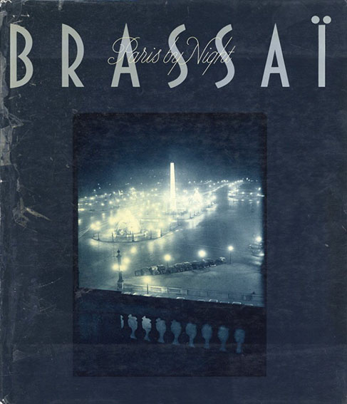 ブラッサイ写真集　Brassai: Paris By Night／Gyula Halasz Brassai