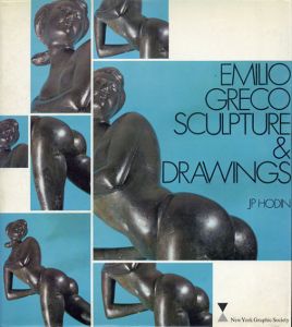 エミリオ・グレコ　Emilio Greco: Sculpture and Drawings/Emilio Greco/J.P. Hodinのサムネール