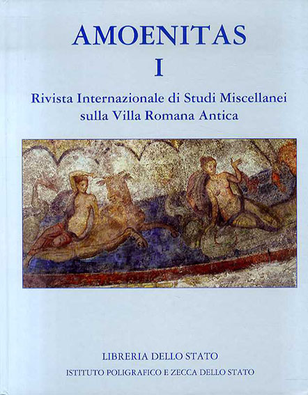 Amoenitas1/2: Rivista Internazionale di Studi Miscellanei Sulla Villa Romana Antica　全2冊揃／Claudia Angelelli
