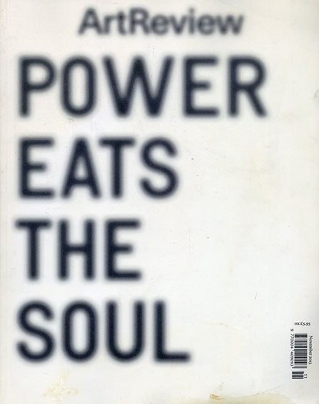 Art review Magazine November 2013: Power eats the soul／