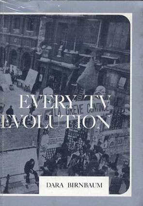 ダラ・バーンバウム　Every Tv Needs a Revolution／Dara Birnbaum