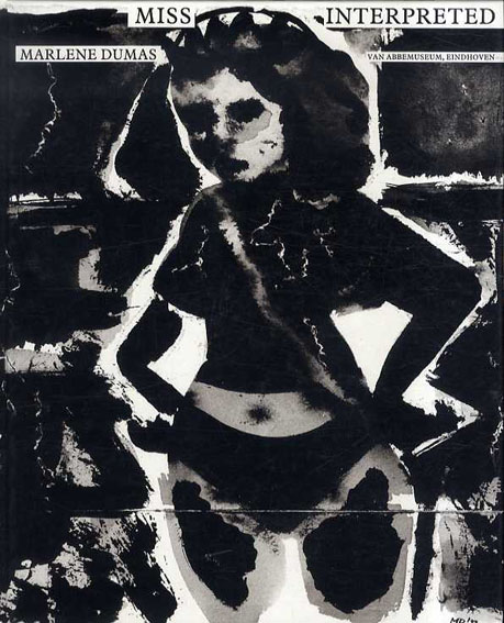 マルレーネ・デュマス　A Marlene Dumas: Miss Interp ／マルレーネ・デュマス