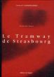 Le Tramway De Strasbourg(Carnets de la commande publique)/Catherine Groutのサムネール