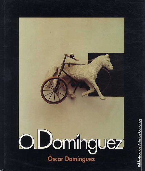 オスカー・ドミンゲス　O. Dominguez／Oscar Dominguez