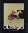 オスカー・ドミンゲス　O. Dominguez/Oscar Dominguezのサムネール