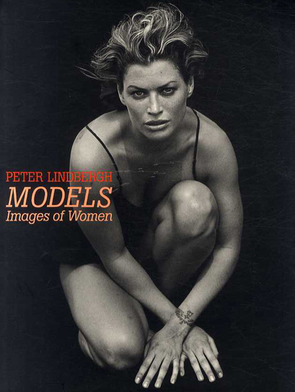 ピーター・リンドバーグ写真展　Peter Lindberghh Models—Image of Woman／