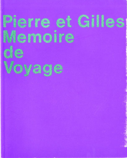 ピエール・エ・ジル展　旅の記憶 Memoire de Voyage／