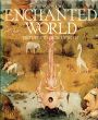Enchanted World: Pictures to Grow Up With/Bryan Holmeのサムネール