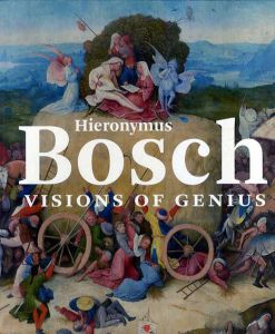 ヒエロニムス・ボス　Hieronymus Bosch: Visions of Genius/Matthijs Ilsink　Jos Koldeweijのサムネール