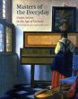Masters of the Everyday: Dutch Artists in the Age of Vermeer/Desmond Shawe-Taylor/ Quentin Buvelotのサムネール