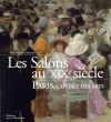 Les Salons Au XIXe Siecle: Paris, Capitale Des Arts/Dominique Lobstein/Serge Lemoineのサムネール