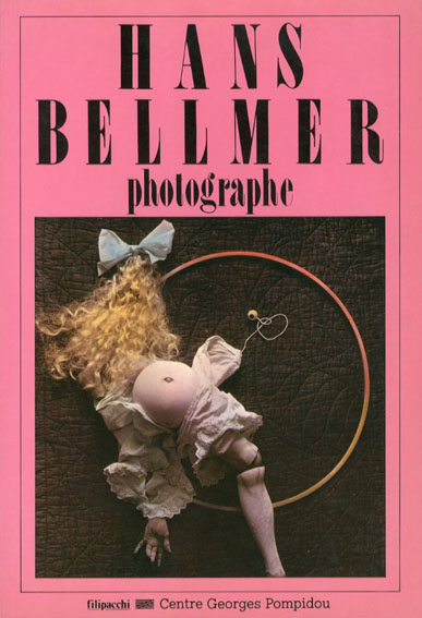 ハンス・ベルメール　Hans Bellmer: Photographe／Hans Bellmer