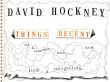 ディヴィッド・ホックニー　David Hockney: Things Recent/のサムネール