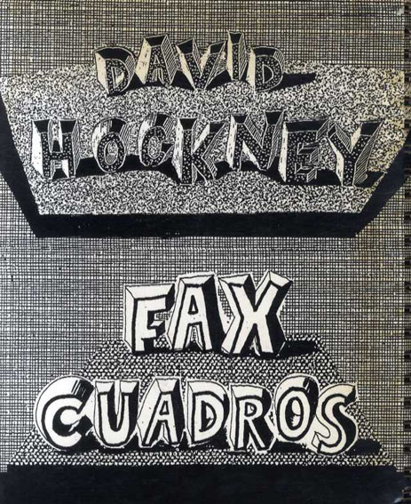 デイヴィッド・ホックニー　David Hockney: Fax Dibujos／David Hockney