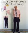 デヴィッド・ホックニー　David Hockney: That's The Way I See It/David Hockneyのサムネール