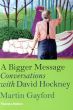ディヴィッド・ホックニー　A Bigger Message: Conversations With David Hockney/Martin Gayfordのサムネール
