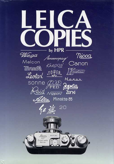 60 Years of Leica Copies／Hans P. Rajner　John Wade
