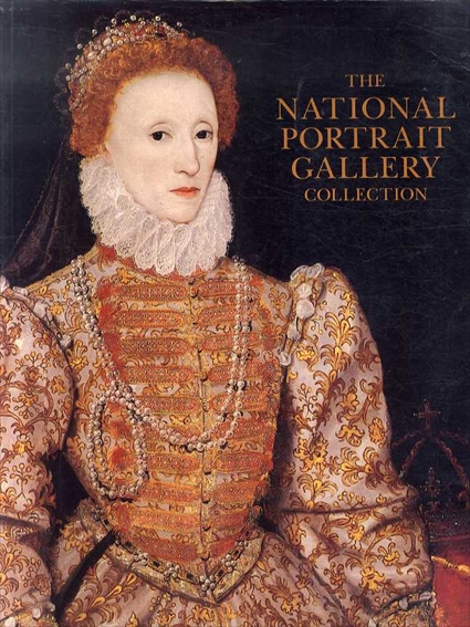 The National Portrait Gallery Collection／Susan Foister/Robin Gibson/Jacob Simon/John Hayes