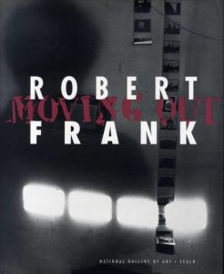 ロバート・フランク展　Robert Frank: Moving Out/Robert Frankのサムネール
